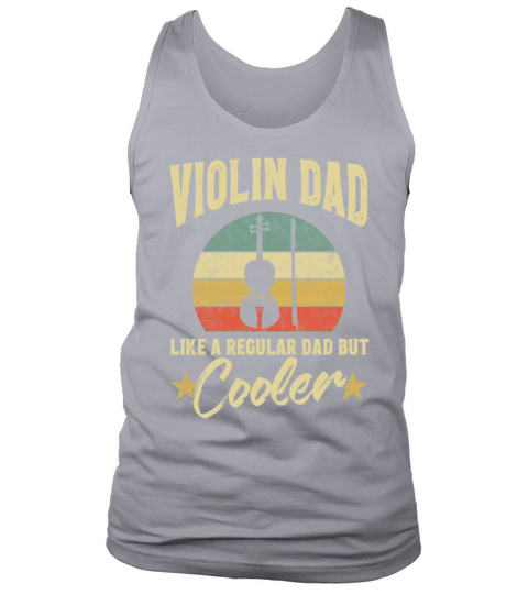 Violin Dad Like A Regular Dad But Cooler Tank Top Unisex