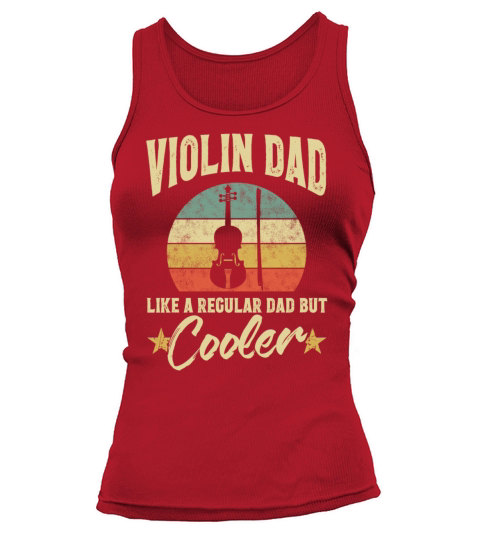 Violin Dad Like A Regular Dad But Cooler Tank top Woman