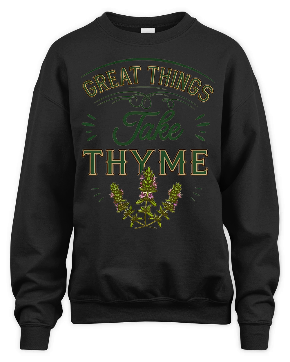 Great Things Take Thyme 02 Unisex Premium Crewneck Sweatshirt