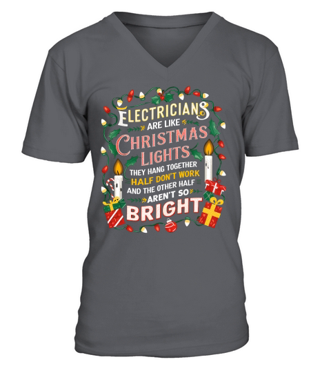 Electrician Are Like Christmas Lights V-Neck T-shirt