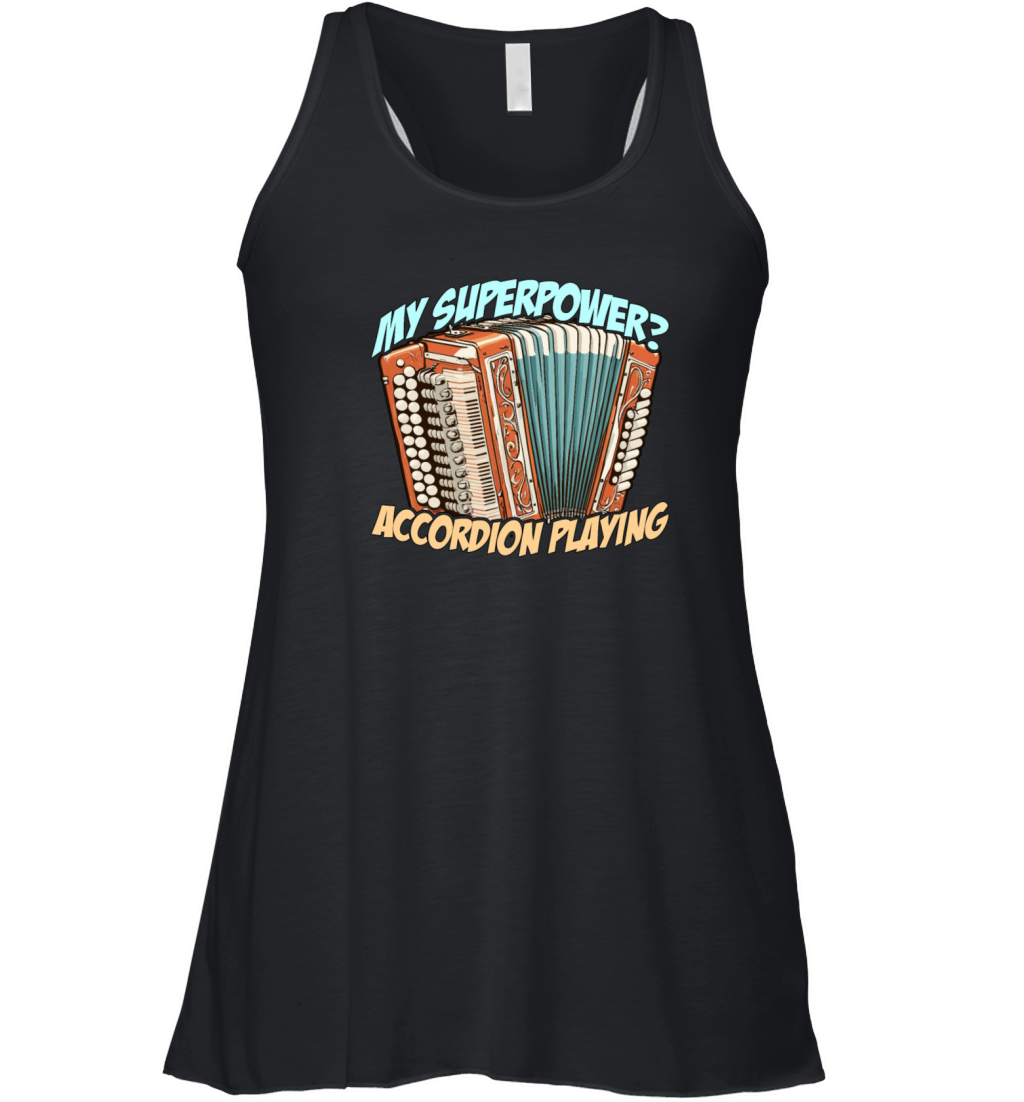 Accordion My Superpower Accordion Wind Instrument Women's Flowy Tank Top