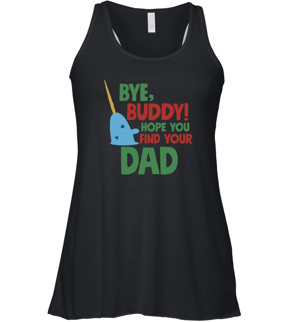 Byye, Buddy! hope you find your Dad Women's Flowy Tank Top