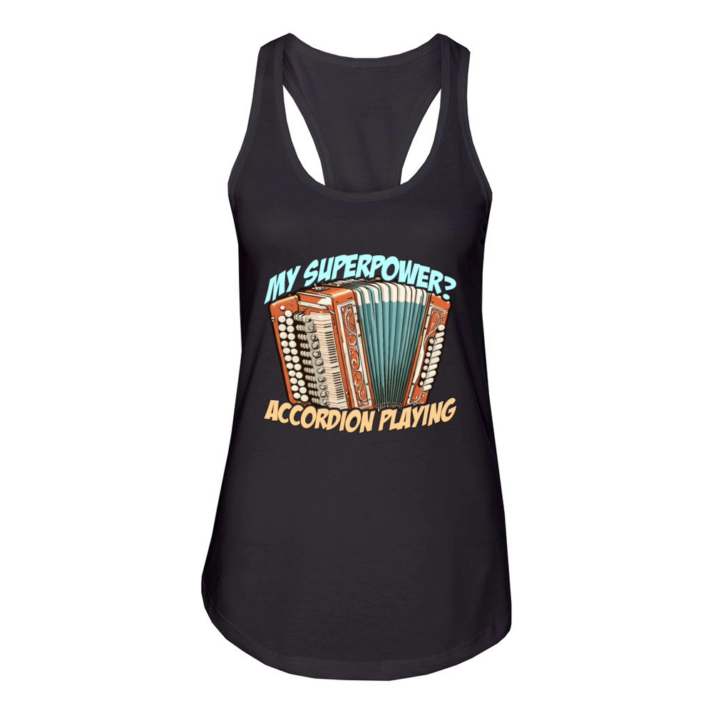 Accordion My Superpower Accordion Wind Instrument Women's Racerback Tank