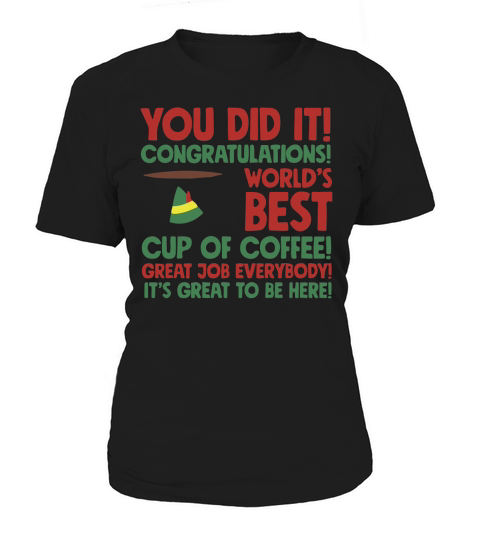 You did it! congratulations! worlss Best Women's T-Shirt