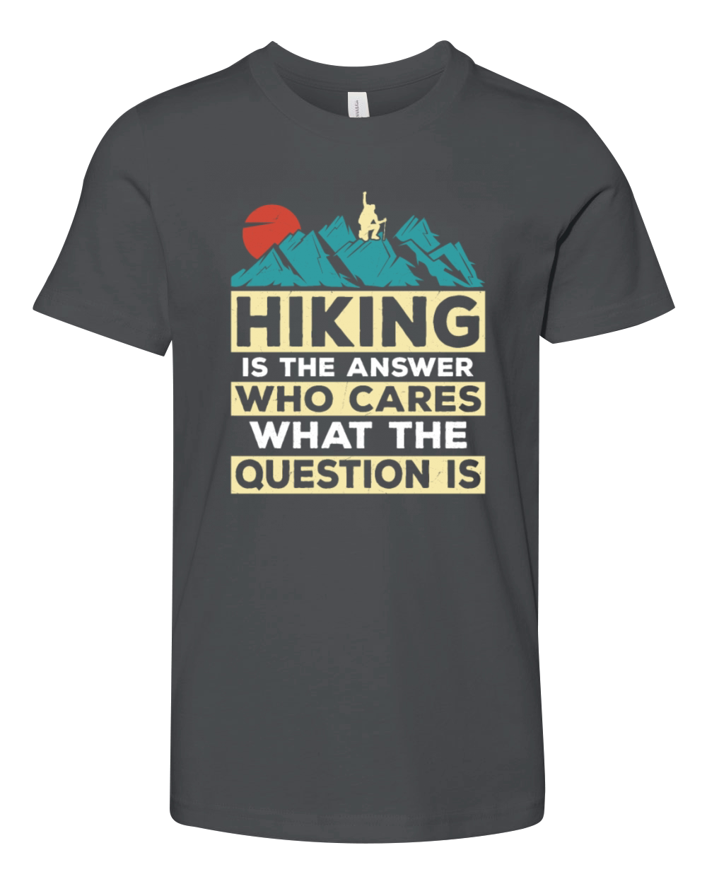 Hiking Is The Answer Mountain Hiker Youth Unisex Jersey Tee