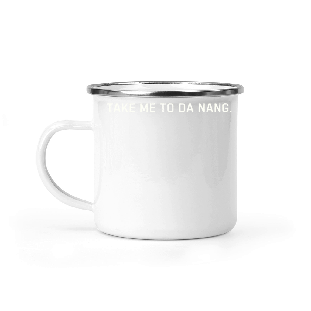 Take Me to Da Nang Graphic Camping Mug