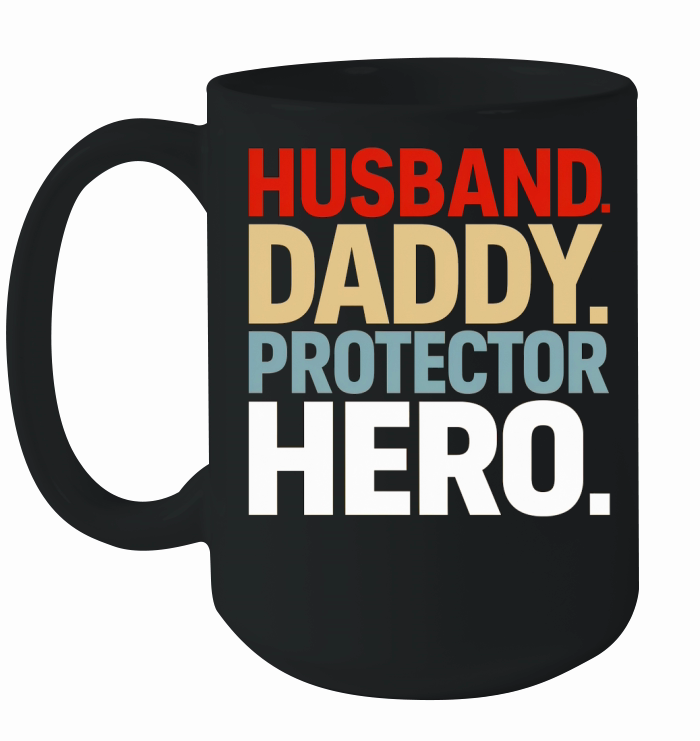 Husband daddy protector hero Ceramic Mug
