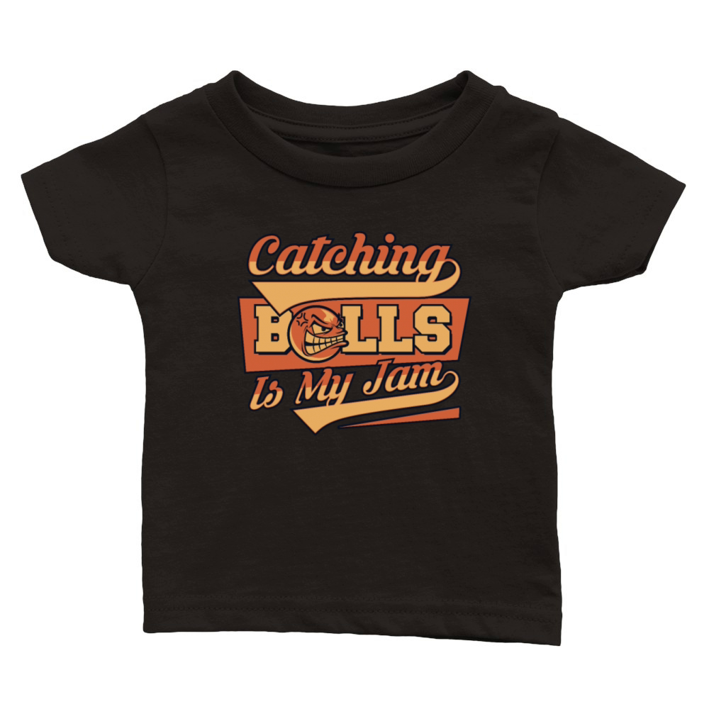 Catching Balls Is My Jam Team Game Prisonball Classic Baby Crewneck T-shirt