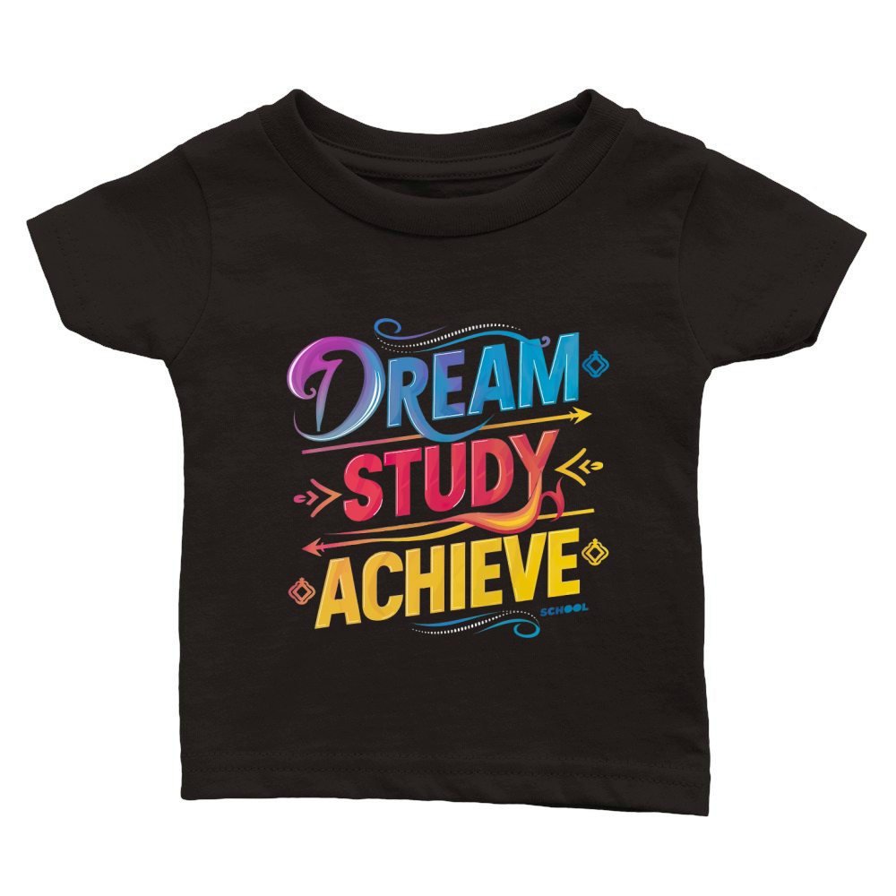 Dream Study Achieve Classic Baby Crewneck T-shirt