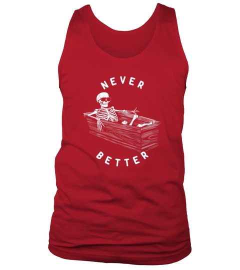Never Better Vintage T-Shirt Design Tank Top Unisex