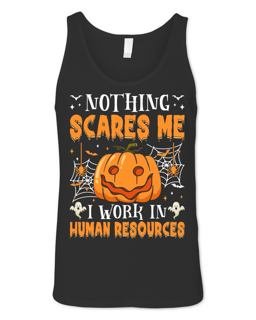 388. nothing scares me i work in human resources Unisex Jersey Tank