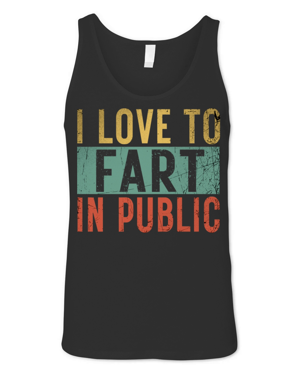 I Love To Fart In Public Unisex Jersey Tank