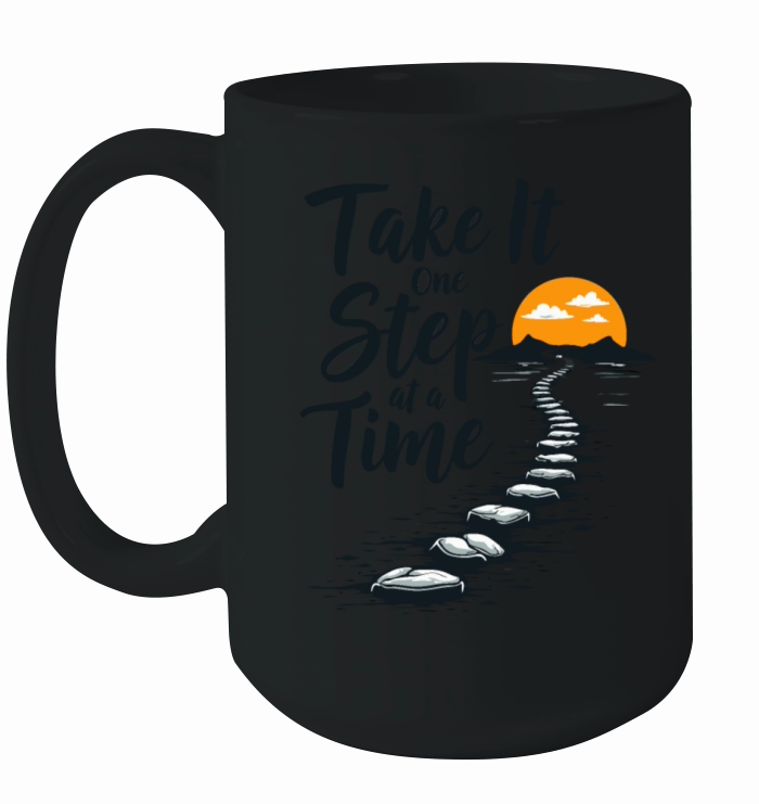 Take It One Step at a Time - Motivational Quote Ceramic Mug