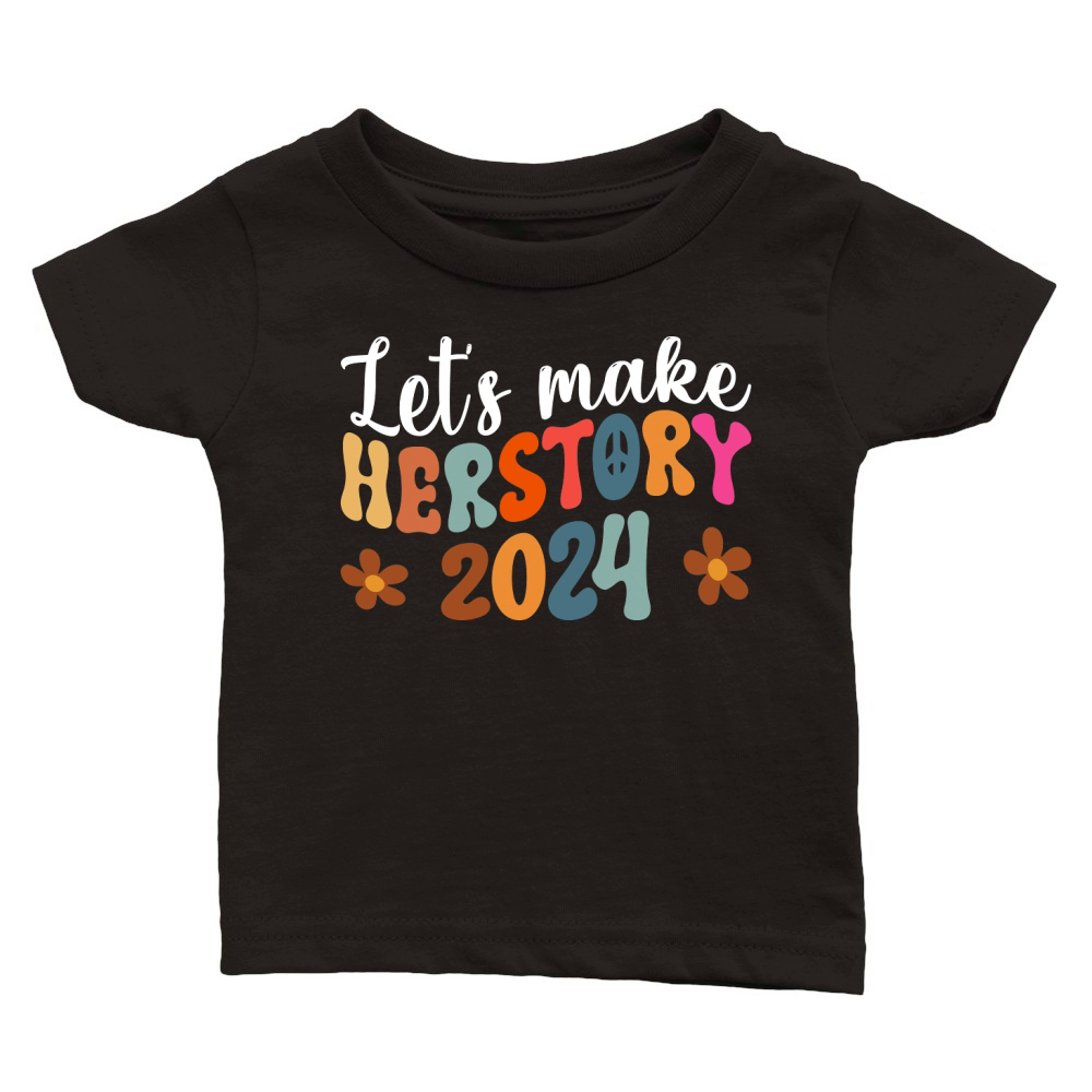 lets make herstory 2024 Classic Baby Crewneck T-shirt