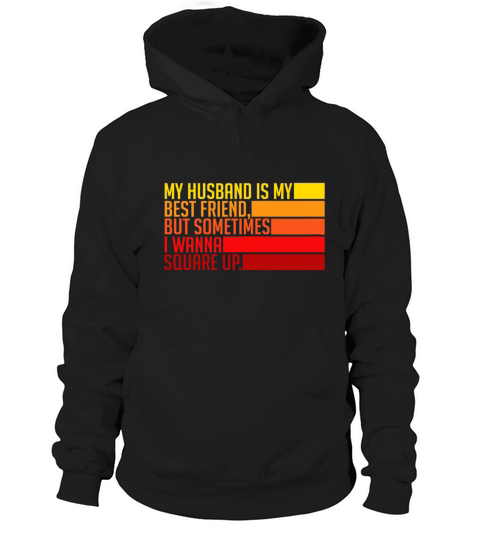 Womens My Husband Is My Best Friend But Sometimes Hoodie Unisex