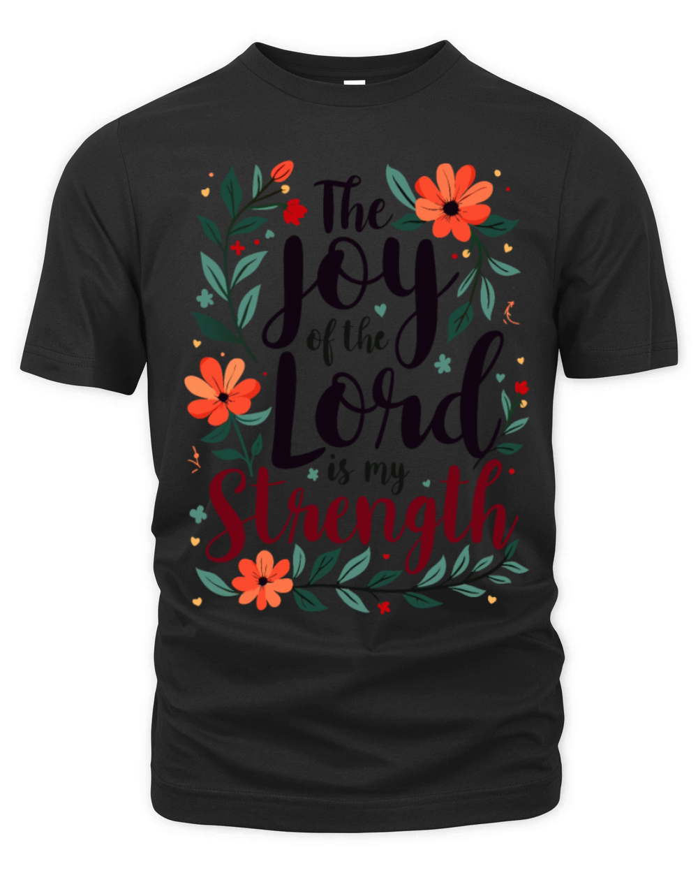 The Joy Of The Lord Is My Strenght Christian Quote Organic Unisex T-shirt