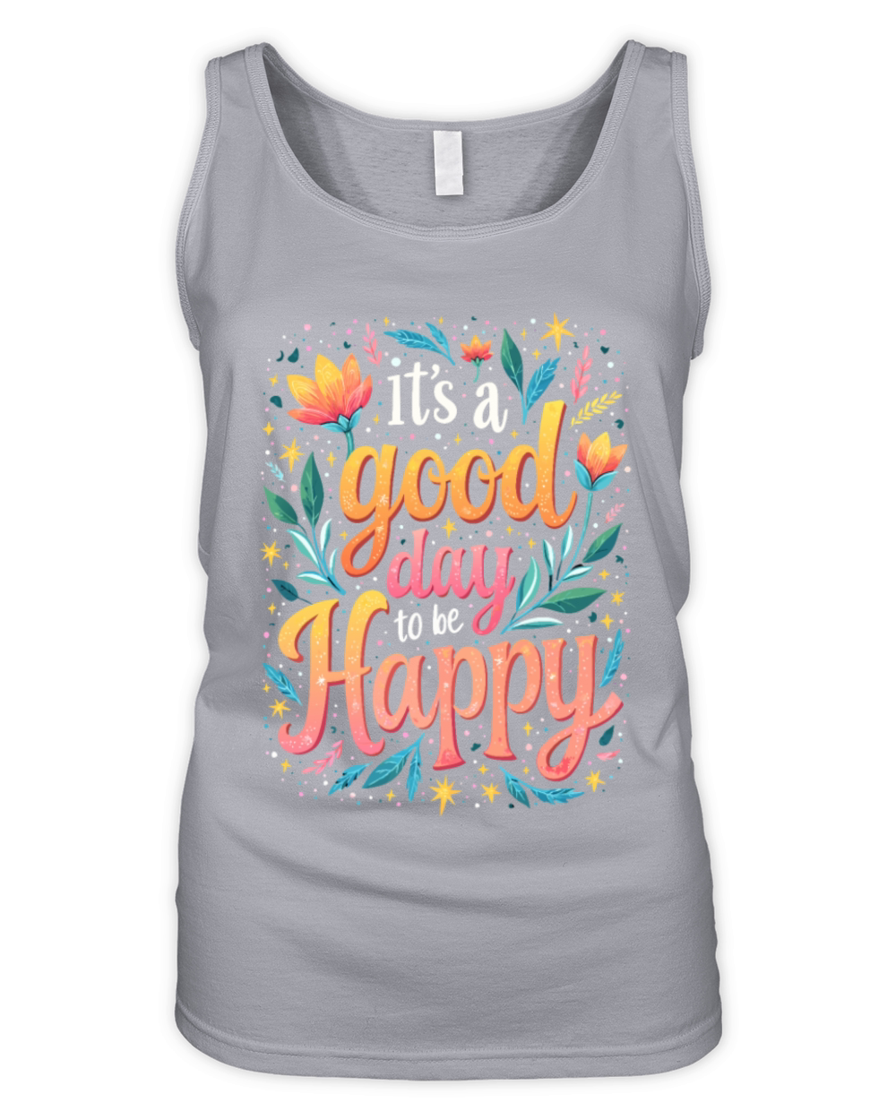 Its A Good Day To Be Happy - Inspirational Quote Organic Women's Tank Top