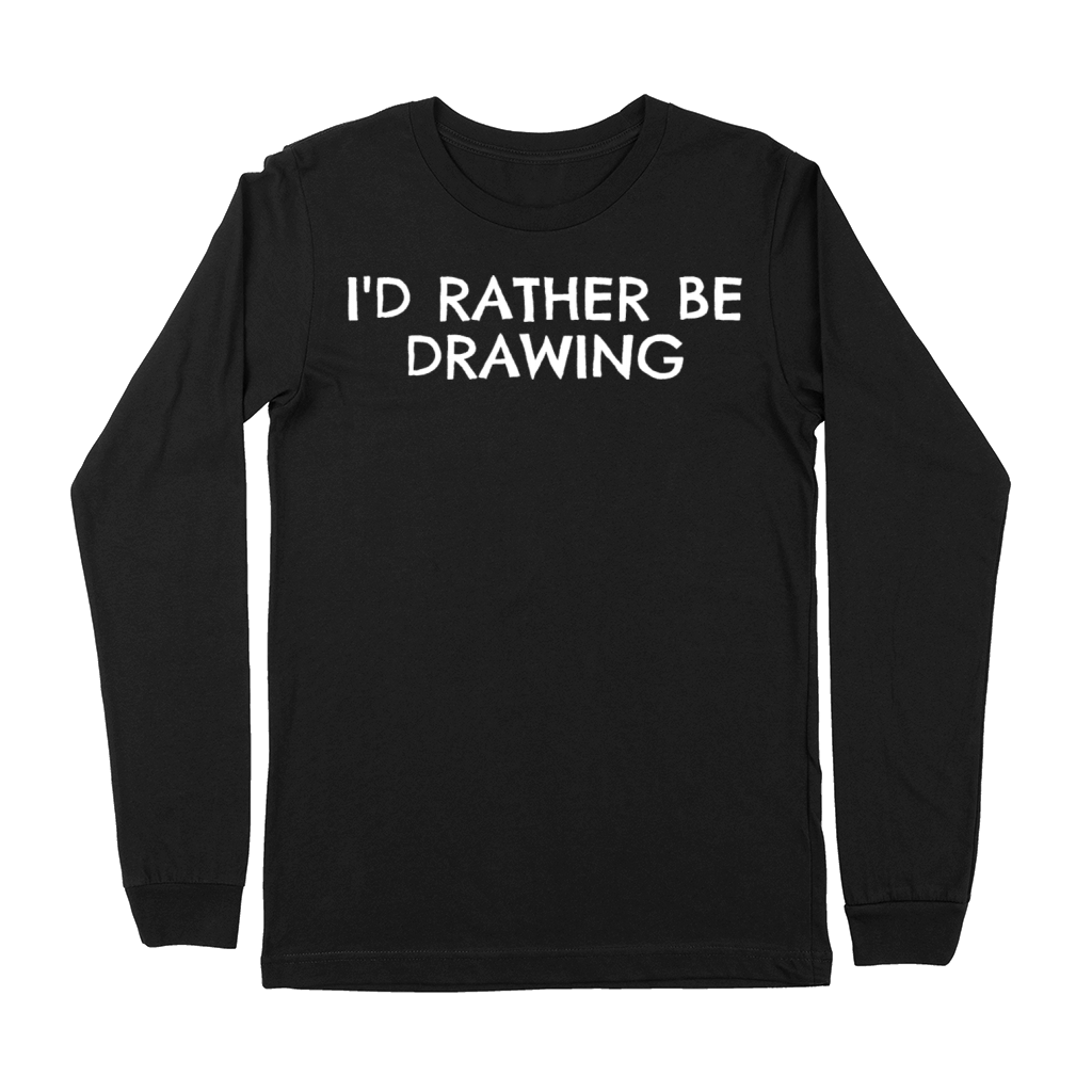 Is Rather be Drawing - Funny Artist Premium Long Sleeve