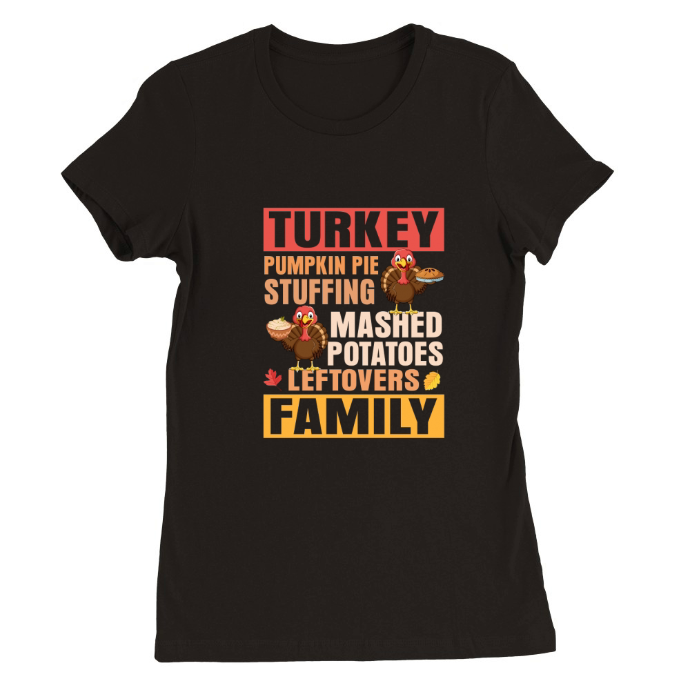 Turkey Pumpkin Pie Stuffing Mashed Premium Womens Crewneck T-shirt