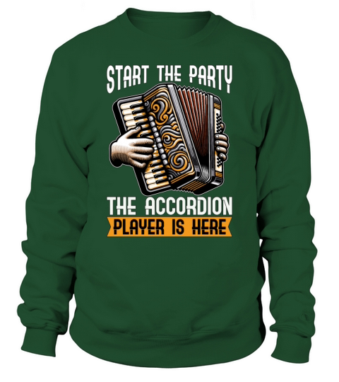 Accordion Start The Party The Accordion Music Sweatshirt Unisex