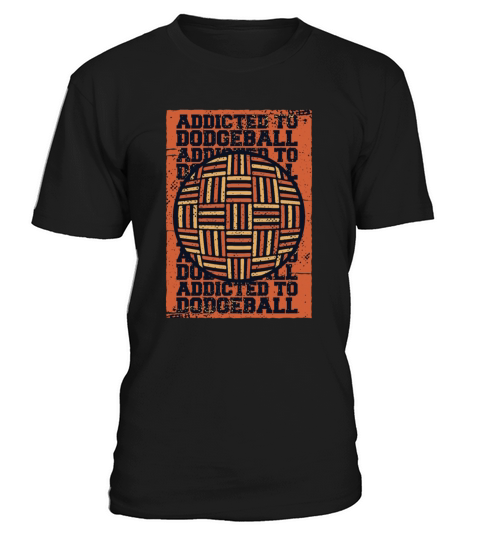 Addicted To Dodgeball Prisonball Team Game Player T-Shirt Unisex