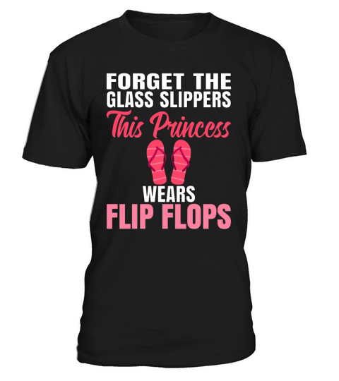 Forget the Glass Slippers Princess Casual Summer T-Shirt Unisex