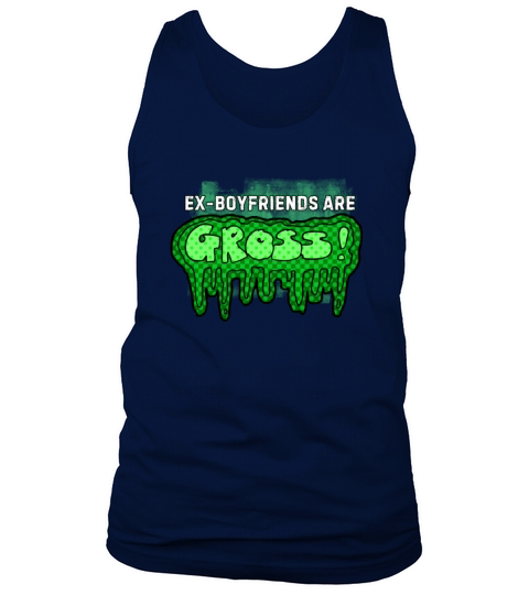 Ex Boyfriends Are Gross Fun Statement Graphic Tank Top Unisex