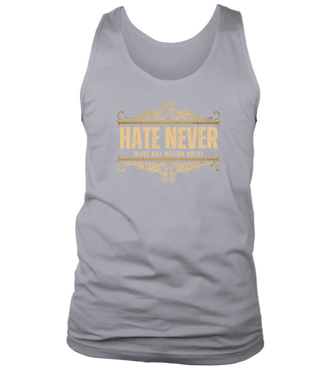 Hate Never Made Any Nation Great Vintage Political Tank Top Unisex