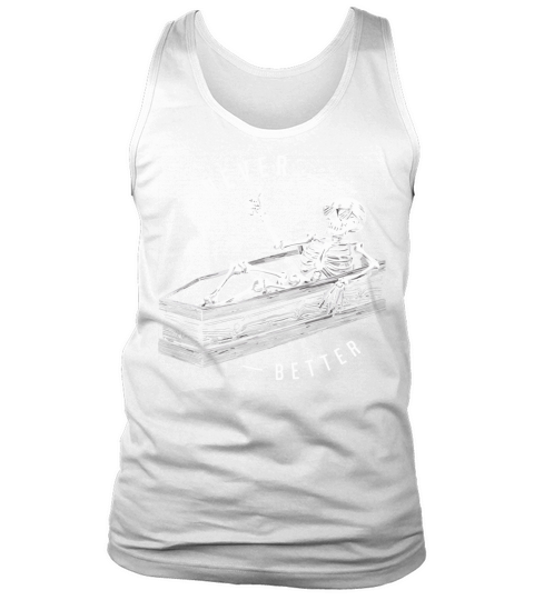 Never Better Vintage T-Shirt Design Tank Top Unisex