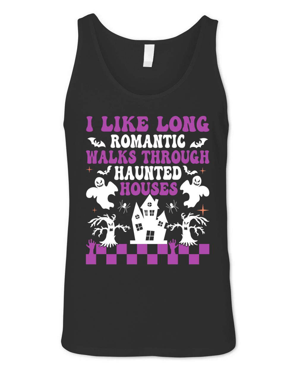I like long romantic walks through haunted houses Unisex Jersey Tank