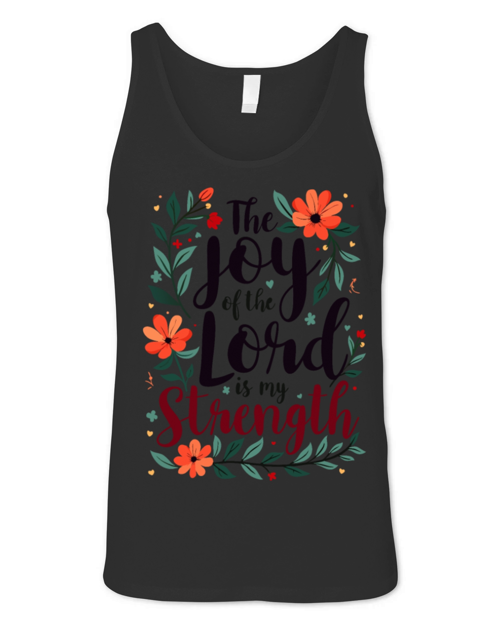 The Joy Of The Lord Is My Strenght Christian Quote Unisex Jersey Tank
