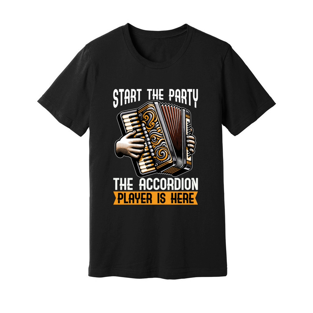 Accordion Start The Party The Accordion Music Unisex Jersey Tee