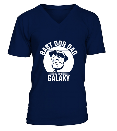 Bast dog dad in the galaxy 04 V-Neck T-shirt