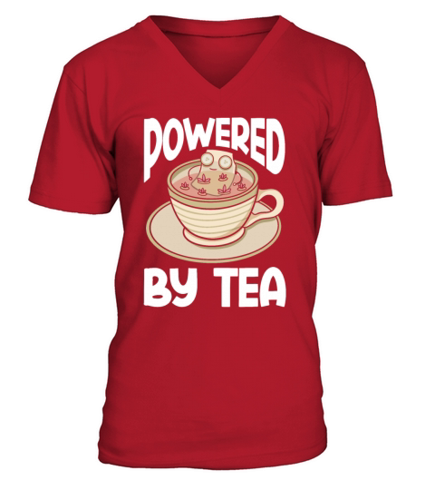 Tea Lover Tea Drinker Quotes Powered By Tea V-Neck T-shirt