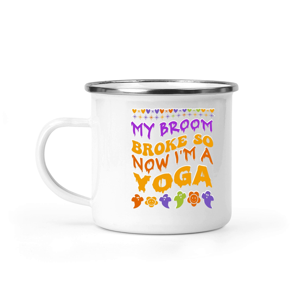 my broom broke so now im a yoga . halloween typography 02 Camping Mug