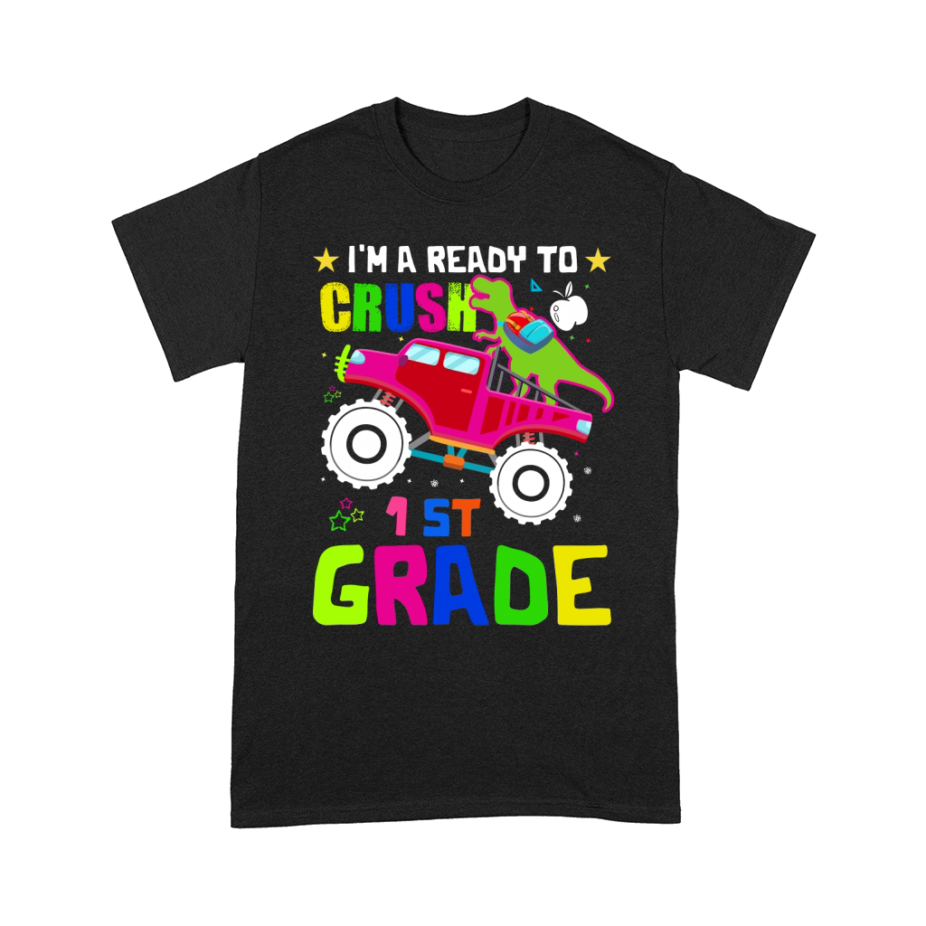 Im Ready To Crush 1st Grade Dinosaur Back To School Comfort T-shirt