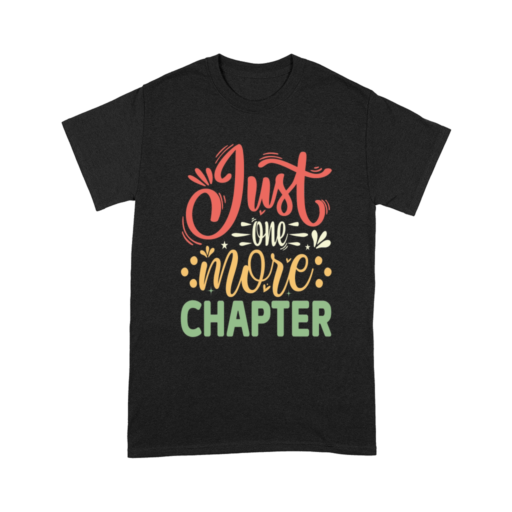 Just One More Chapter Modern Comfort T-shirt