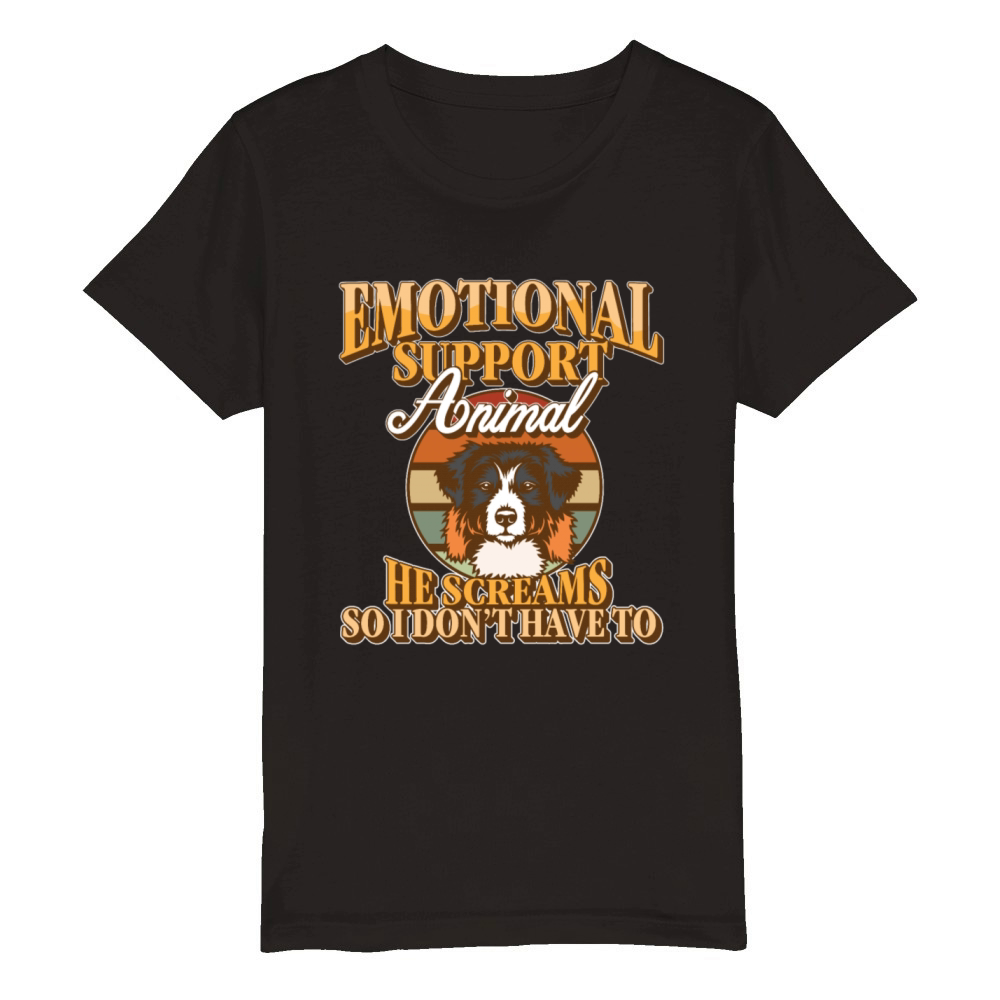 Emotional Support Animal He Screams So I Dont Organic Kids Crewneck T-shirt
