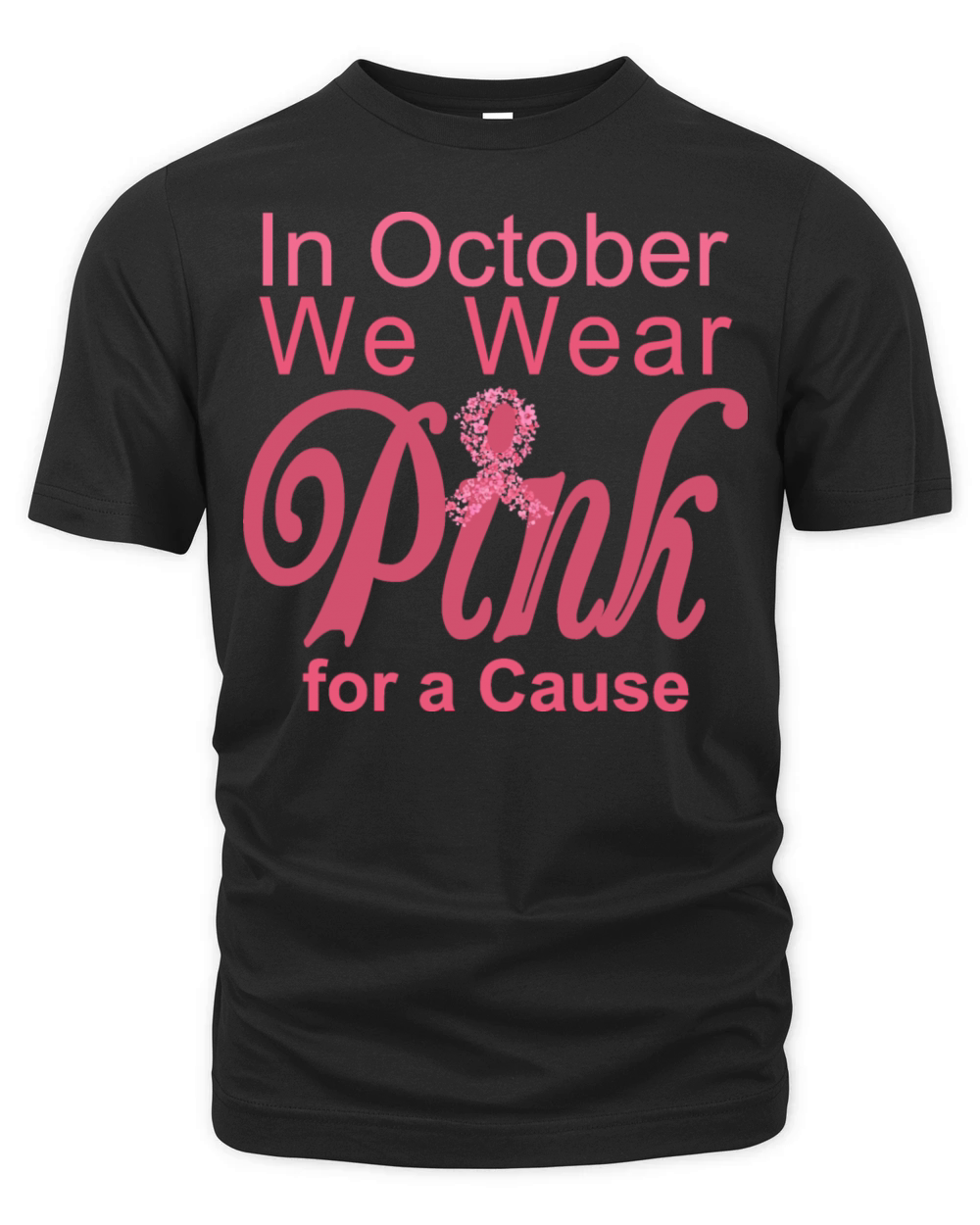 In October We Wear Pink for a Cause Organic Unisex T-shirt