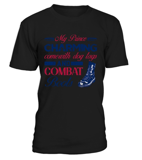 My Prince Charming Comewith Dog Tags And Combat Boots T-Shirt Unisex