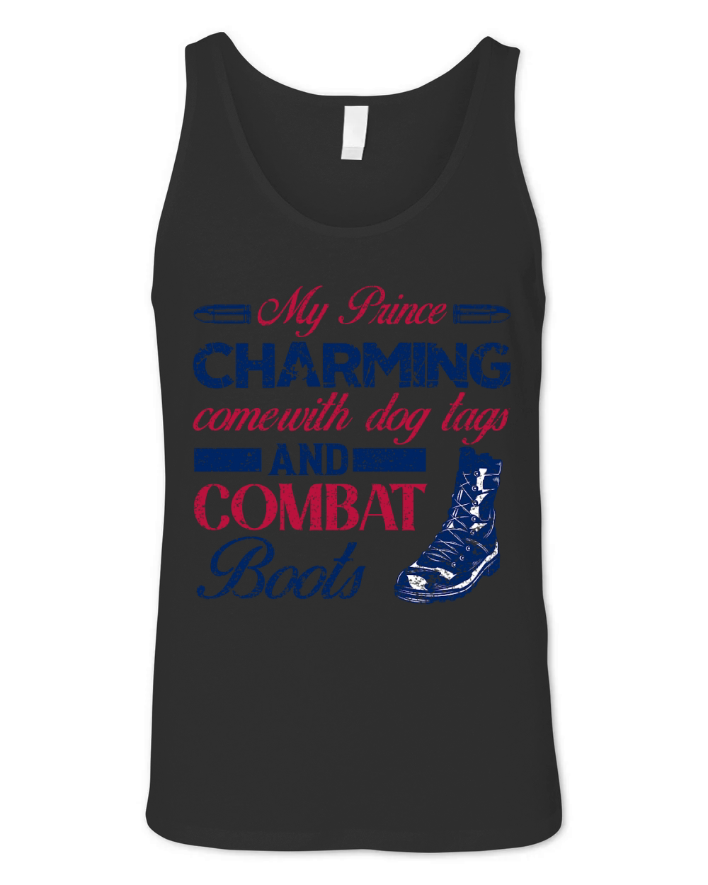 My Prince Charming Comewith Dog Tags And Combat Boots Unisex Jersey Tank