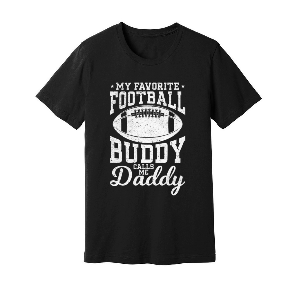 My Favorite Football Buddy calls me Daddy Football Unisex Jersey Tee