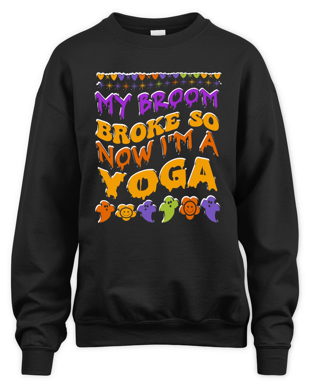 my broom broke so now im a yoga . halloween typography 02 Unisex Premium Crewneck Sweatshirt