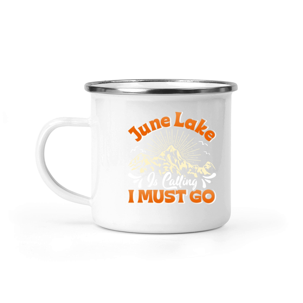 JUNE LAKE I MUST GO California June Lake Funny Camping Mug