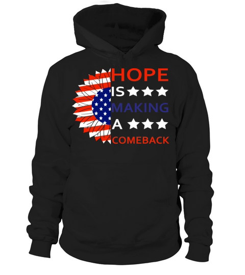hope is making a comeback Hoodie Unisex