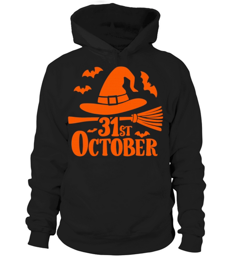 October 31st Halloween Saying Quote Hoodie Unisex