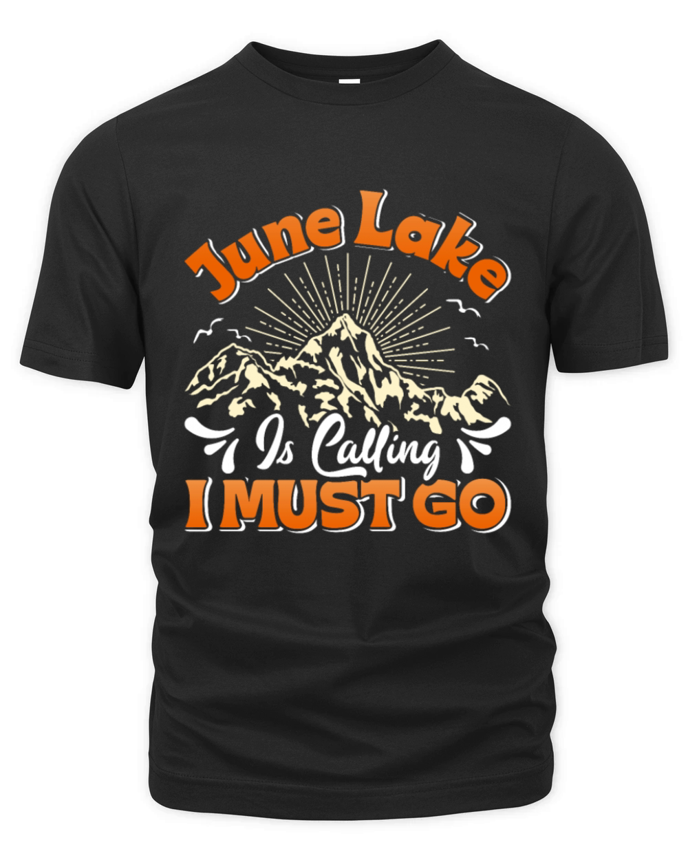 JUNE LAKE I MUST GO California June Lake Funny Organic Unisex T-shirt