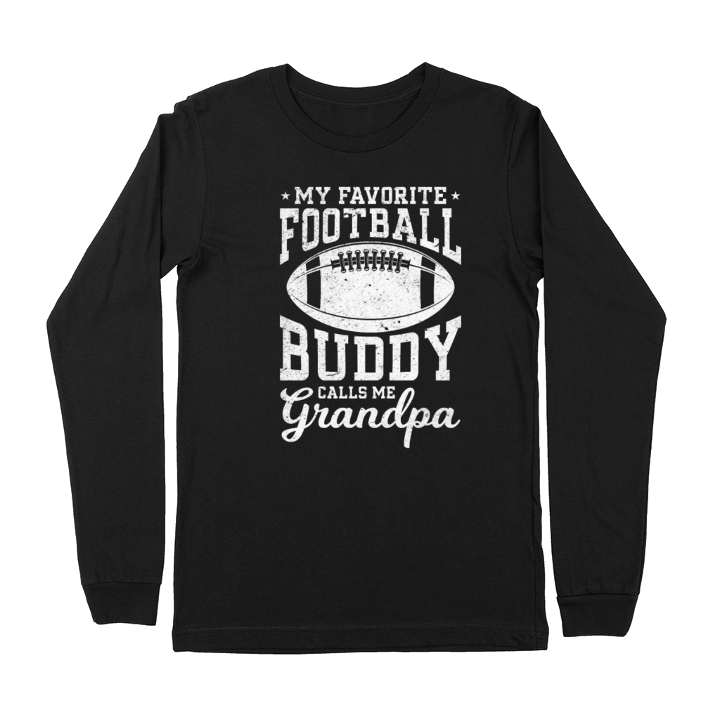 My Favorite Football Buddy calls me Grandpa Footba Premium Long Sleeve