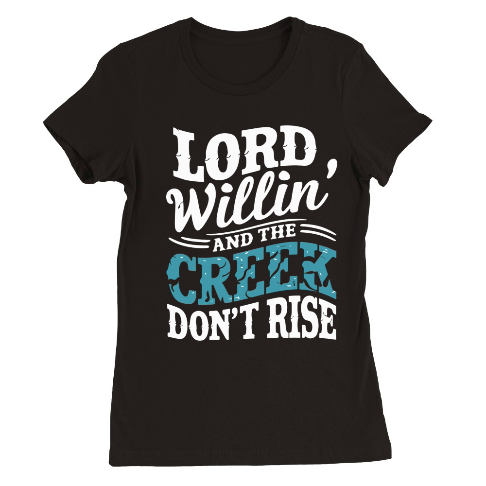 Lord Willin Premium Womens Crewneck T-shirt