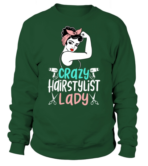 Cute Crazy Hairstylist Lady Funny Hair Salon Hair Sweatshirt Unisex
